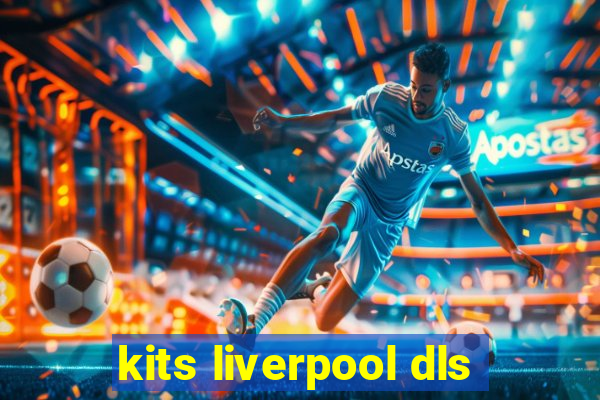 kits liverpool dls